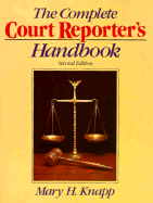 The Complete Court Reporter's Handbook