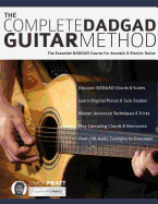 The Complete Dadgad Guitar Method: The Essential Dadgad Course for Acoustic and Electric Guitar