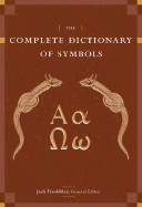 The Complete Dictionary of Symbols