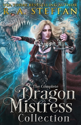 The Complete Dragon Mistress Collection - Steffan, R a