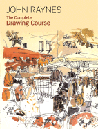 The Complete Drawing Course: A Comprehensive, Easy-To-Follow Guide to Drawing