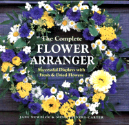 The Complete Flower Arranger