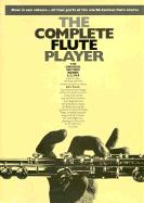 The Complete Flute Player