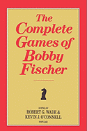 The Complete Games of Bobby Fischer