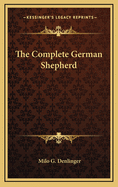 The Complete German Shepherd