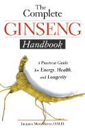 The Complete Ginseng Handbook