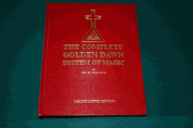 The Complete Golden Dawn System of Magic