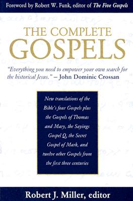 The Complete Gospels: Annotated Scholar's Version - Miller, Robert J (Editor)