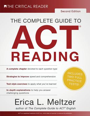 The Complete Guide to ACT Reading, 2nd Edition - Meltzer, Erica L