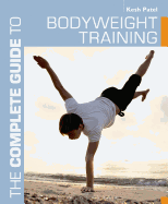 The Complete Guide to Bodyweight Training