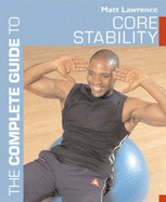 The Complete Guide to Core Stability