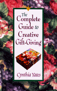 The Complete Guide to Creative Gift Giving