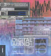 The Complete Guide to Digital Audio: A Comprehensive Introduction to Digital Sound and Music-making