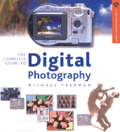 The Complete Guide to Digital Photography