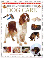 The Complete Guide to Dog Care