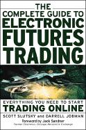 The Complete Guide to Electronic Futures Trading - Slutsky, Scott, and Jobman, Darrell R