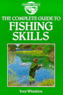 The Complete Guide to Fishing Skills