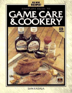 The Complete Guide to Game Care & Cookery