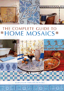 The Complete Guide to Home Mosaics