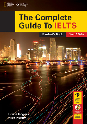 The Complete Guide To IELTS with DVD-ROM and Intensive Revision Guide Access Code - Rogers, Bruce, and Kenny, Nick