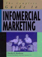 The Complete Guide to Infomercial Marketing