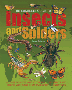 The Complete Guide to Insects and Spiders