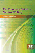 The Complete Guide to Medical Writing
