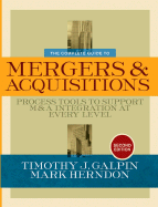 The Complete Guide to Mergers and Acquisitions: Process Tools to Support M&A Integration at Every Level