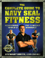 The Complete Guide to Navy SEAL Fitness