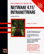 The Complete Guide to NetWare 4 11/ Intranetware