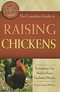 The Complete Guide to Raising Chickens: Everything You Need to Know Explained Simply Revised 2nd Edition