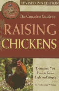 The Complete Guide to Raising Chickens: Everything You Need to Know Explained Simply Revised 2nd Edition