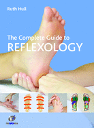 The Complete Guide to Reflexology