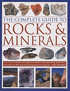 The Complete Guide to Rocks & Minerals