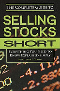 The Complete Guide to Selling Stocks Short: Everything You Need to Know Explained Simply