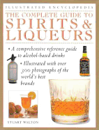 The Complete Guide to Spirits & Liqueurs