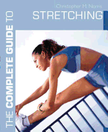The Complete Guide to Stretching