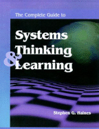 The Complete Guide to Systems Thinking and Learning