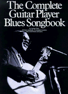 The Complete Guitar Player Blues Songbook