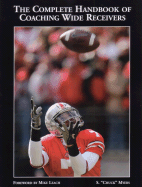The Complete Handbook of Coaching Wide Receivers
