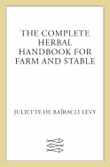 The Complete Herbal Handbook for Farm and Stable