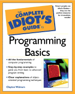 The Complete Idiot's Guide� to Programming Basics - Walnum, Clayton