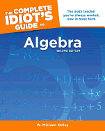 The Complete Idiot's Guide to Algebra