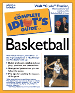 The Complete Idiot's Guide to Basketball