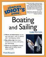 The Complete Idiot's Guide to Boating and Sailing, 3rd Edition