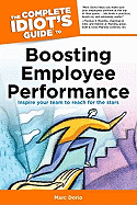 The Complete Idiot's Guide to Boosting Employee Performance