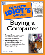 The Complete Idiot's Guide to Buying a Computer