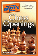 The Complete Idiot's Guide to Chess Openings