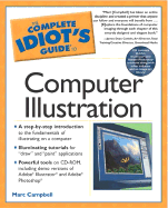 The Complete Idiot's Guide to Computer Illustration - Campbell, Marc
