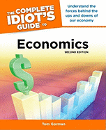 The Complete Idiot's Guide to Economics